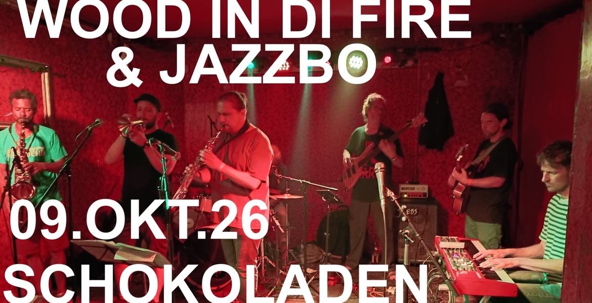 Tickets WOOD IN DI FIRE & JAZZBOO, rocksteady, reggae, ska/jazz live in Berlin