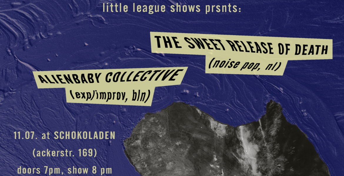 Tickets The Sweet Release of Death & Alienbaby Collective, noise-pop, nl & exp/impro, bln in Berlin
