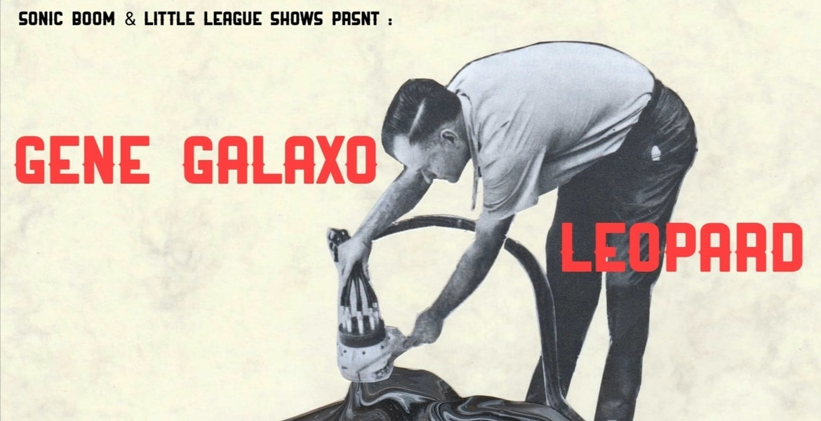 Tickets GENE GALAXO + LEOPARD, indie blues punk X diy indie post-punk in Berlin