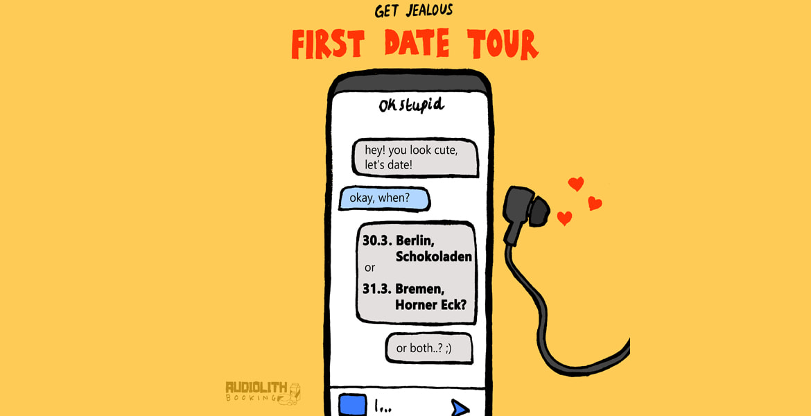 Tickets Get Jealous, First Date Tour in Berlin