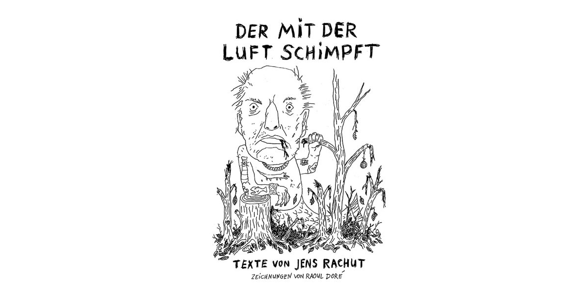 Tickets Jens Rachut, liest aus: Der mit der Luft schimpft in Berlin