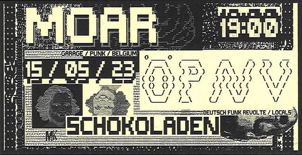 Tickets MOAR & Ö.P.N.V. , garage punk, bel X no-wave/post-punk, bln in Berlin
