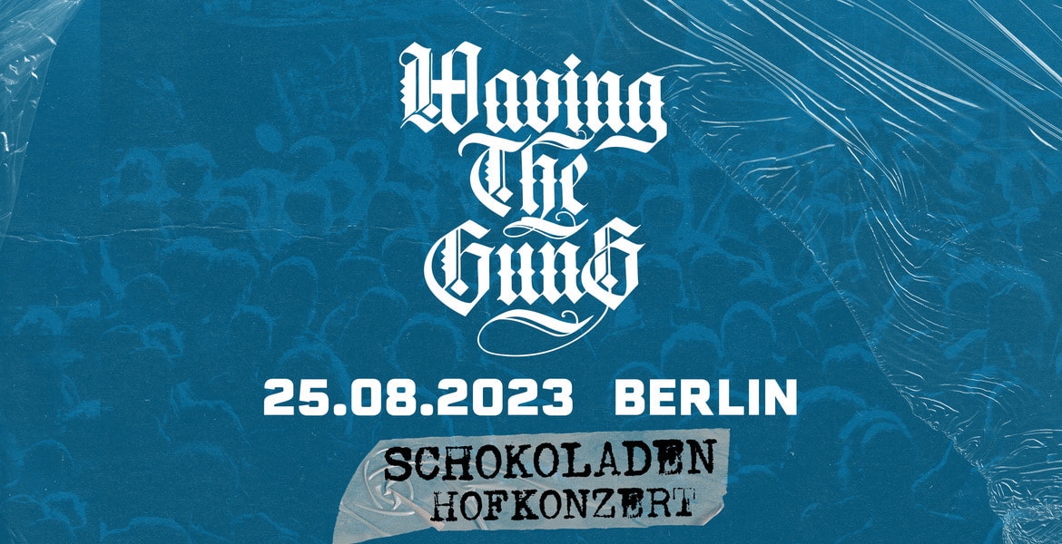Tickets Waving The Guns, Hofkonzert #1 in Berlin