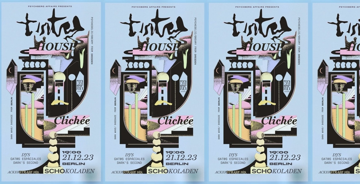 Tickets TINTED HOUSE (psych, dd), & CLICHÉE (post-punk, bln) in Berlin