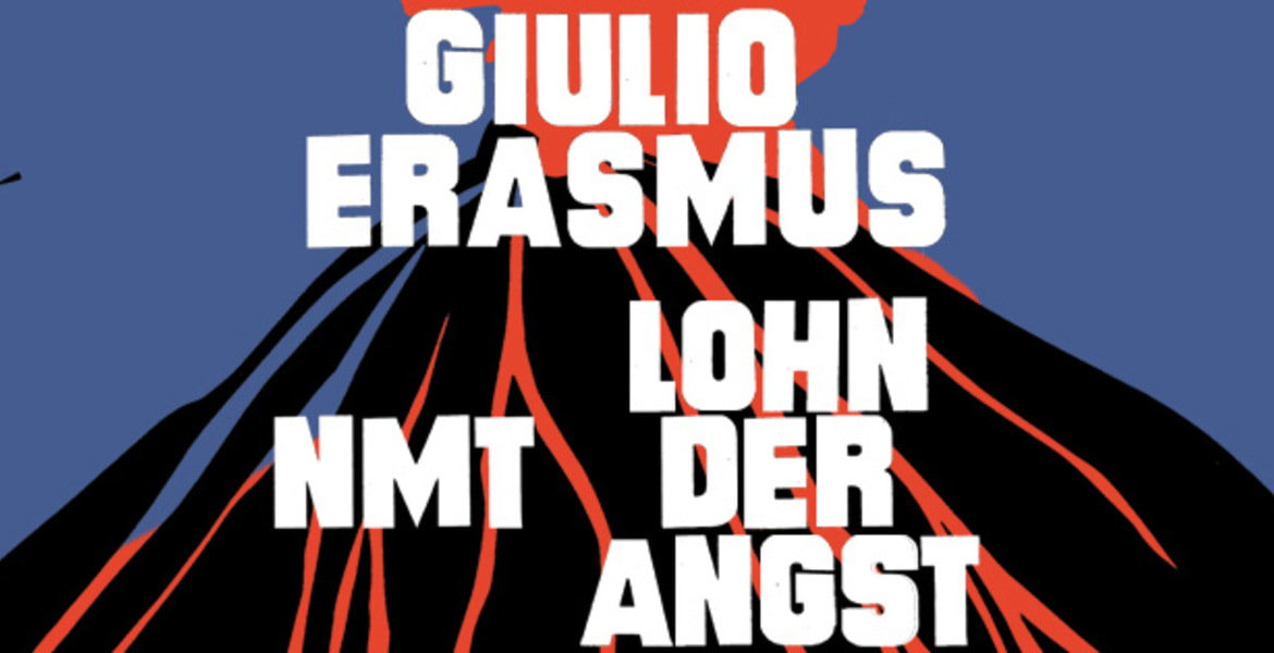 Tickets Giulio Erasmus And The End Of The Worm (be), & Lohn der Angst & NMT in Berlin