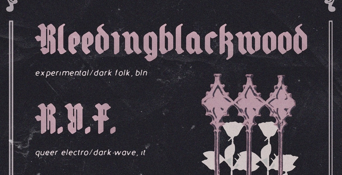 Tickets R.Y.F. & BLEEDINGBLACKWOOD, queer electro/dark-wave, it + exp dark pop, bln in Berlin