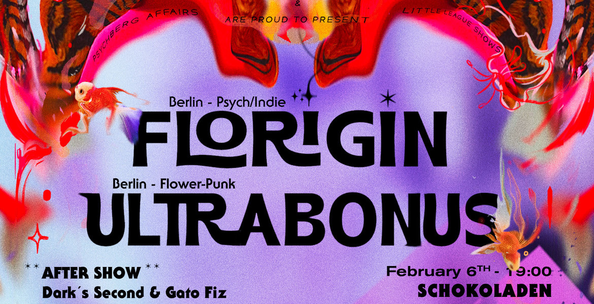 Tickets ULTRABONUS (flower-punk, bln), & FLORIGIN (psych-indie-rock, bln) in Berlin