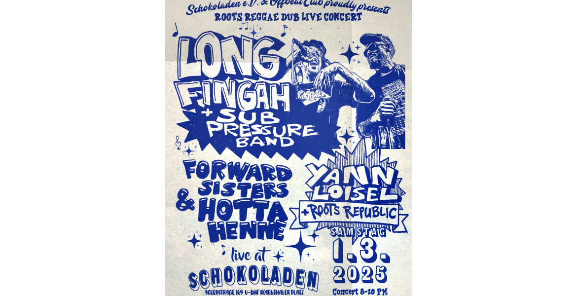 Tickets Longfingah & Sub Preasure Band (Rub-a-Dub & Roots Reggae, Funk and Dub), & Yann Loisel (Reggae) in Berlin