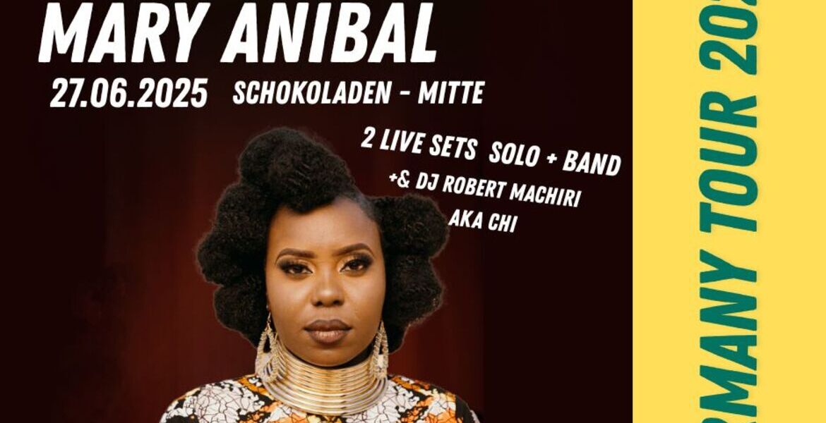 Tickets Mary Anibal, & Robert Machiri aka CHI in Berlin