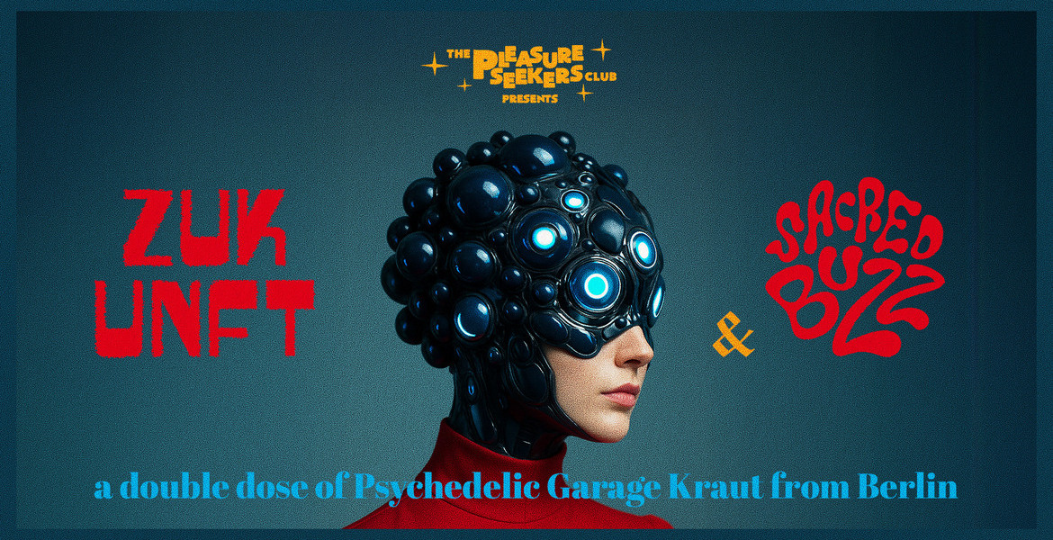 Tickets Zvkvnft (country-infused-Krautrock), & Sacred Buzz (Krautrock, Garage Rock and Psych) in Berlin