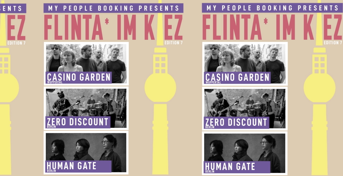Tickets FLINTA* IM KIEZ #7, w/ CASINO GARDEN (shoegaze/alt. rock), ZERO DISCOUNT (post-punk) & HUMAN GATE (wave/post-punk) in Berlin