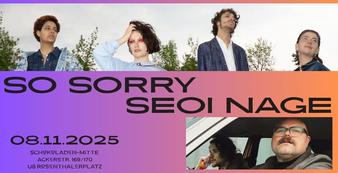 Tickets SEOI NAGE (cinematic kraut funk), & SO SORRY (indie-jazz) in Berlin