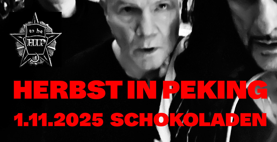 Tickets HERBST IN PEKING + TJ WHITE RABBIT, in Berlin