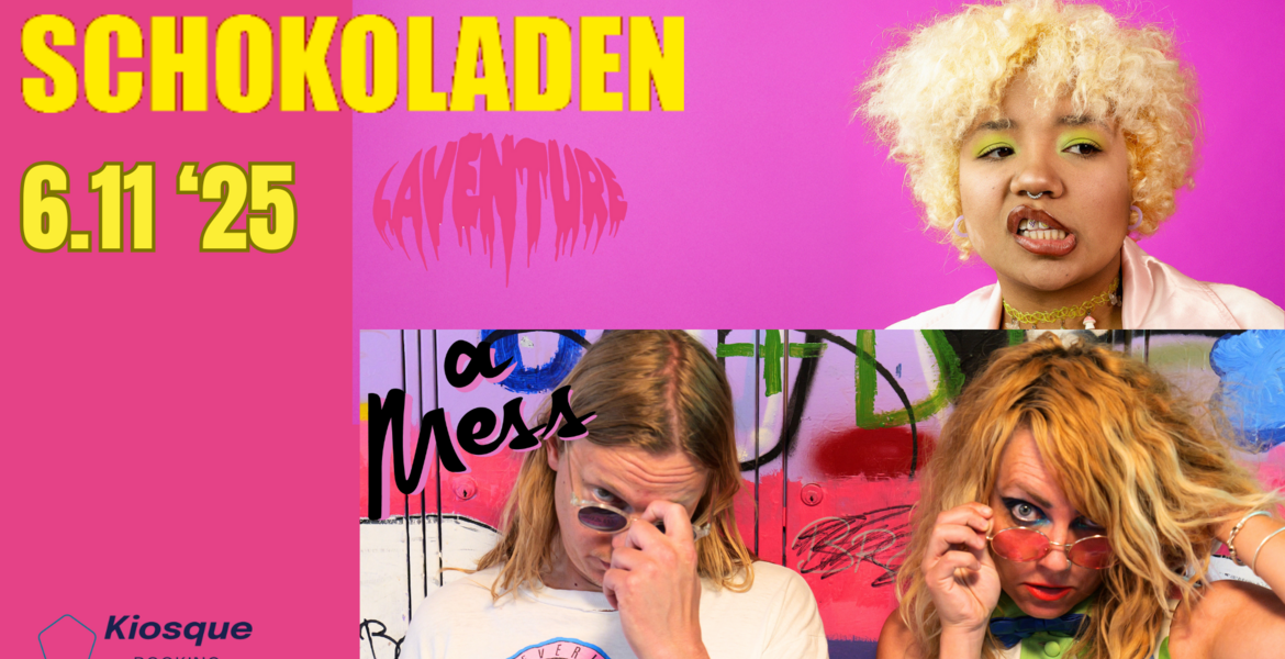 Tickets A Mess (Indie Punk/Riot Grrrl - DK), + L'Aventure in Berlin