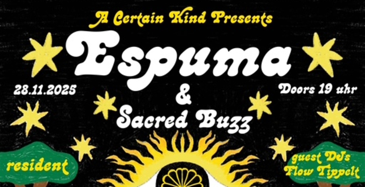Tickets Espuma (60s psychedelia/london) + Sacred Buzz (psych/berlin), A Certain Kind Presents in Berlin