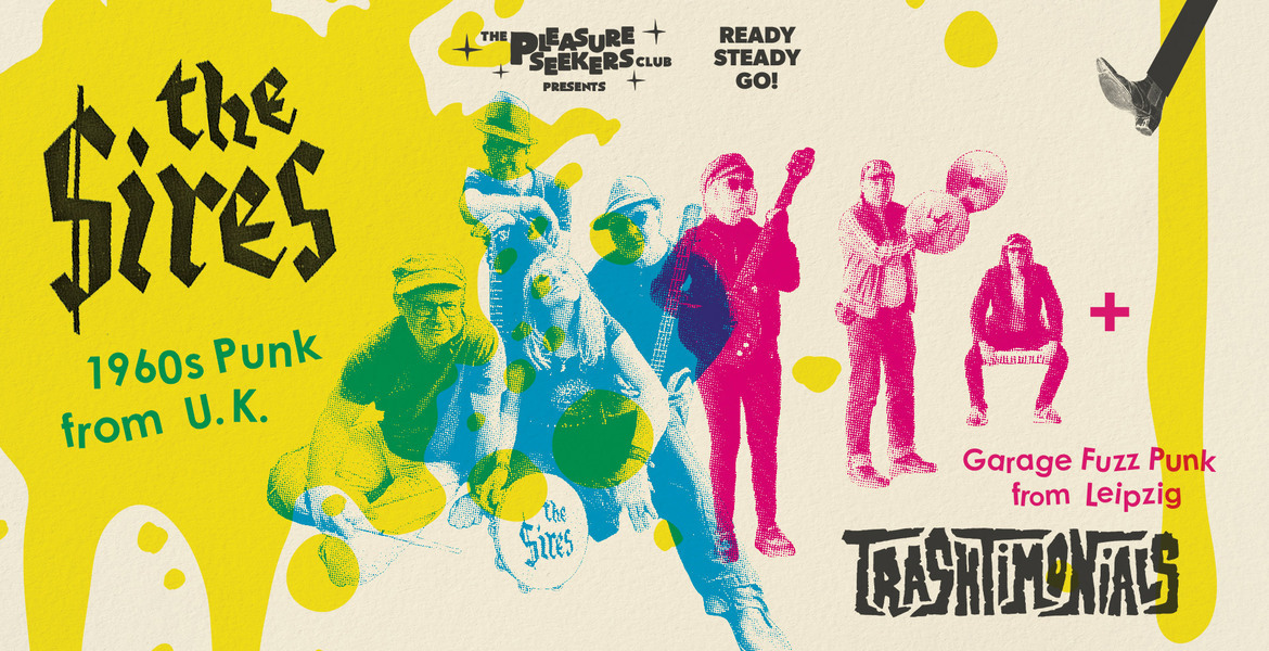 Tickets The Sires & Trashtimonials, (60s garage rock - UK & garage, punk, fuzz trash - Leipzig) in Berlin