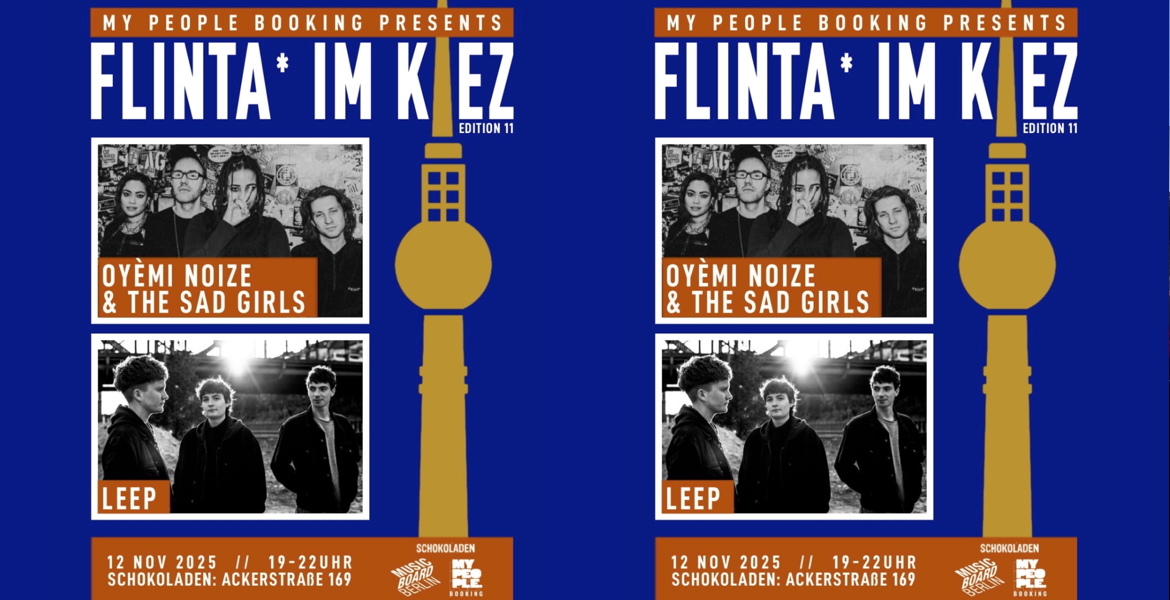 Tickets FLINTA IM KIEZ #11, w/ Oyèmi Noize & The Sad Girls + Leep in Berlin