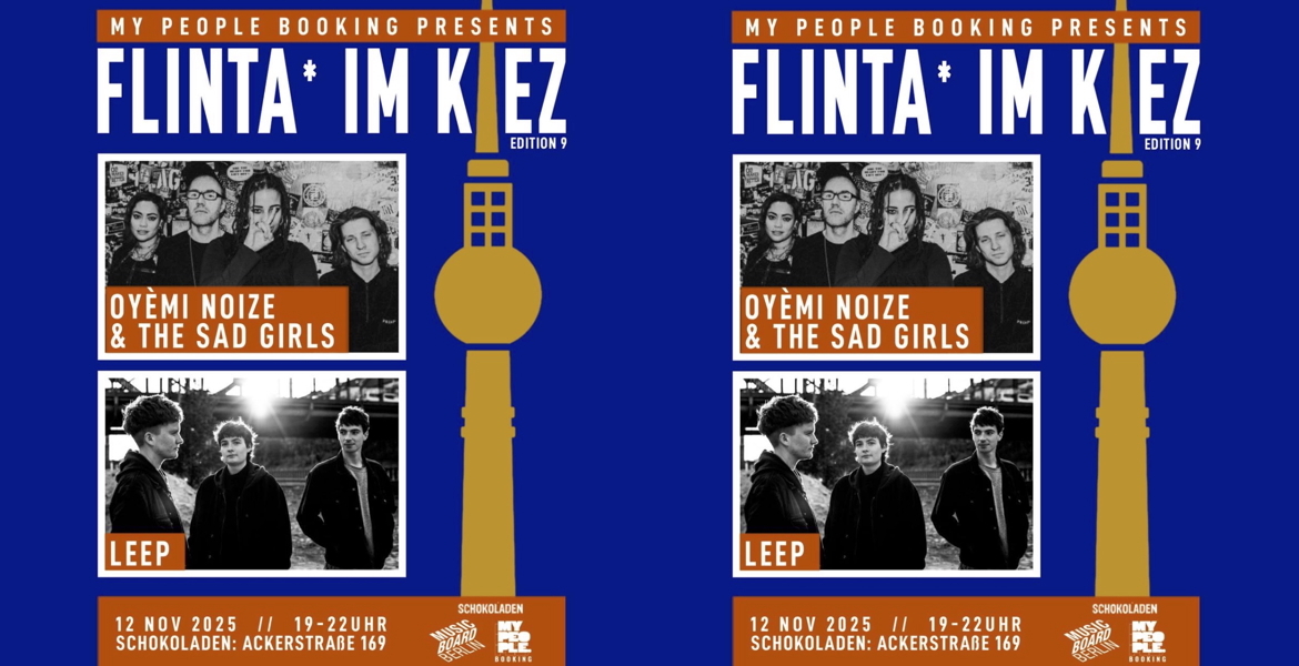 Tickets FLINTA IM KIEZ #9, w/ Oyèmi Noize & The Sad Girls + Leep in Berlin