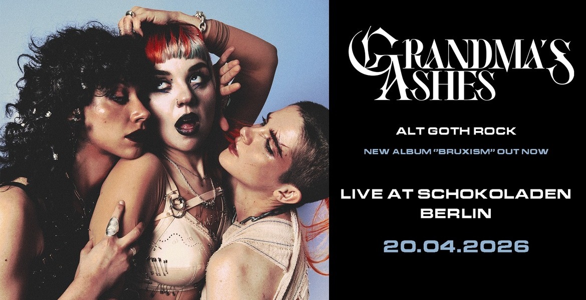 Tickets Grandma´s Ashes (New Wave + Grunge / Paris), + Alex born to be wild (queerpunkrock/ Berlin) in Berlin