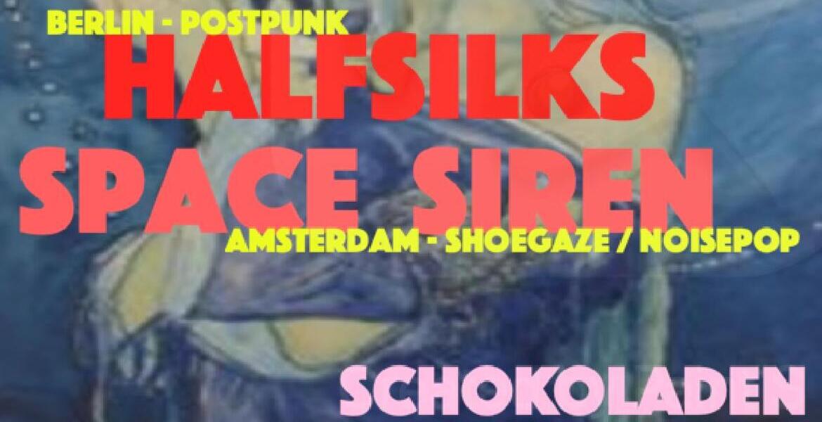 Tickets Space Siren + Halfsilks,  in Berlin