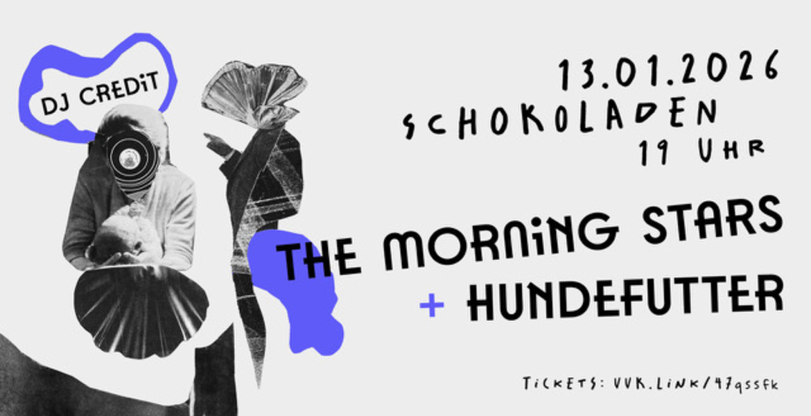 Tickets The Morning Stars + Hundefutter,  in Berlin