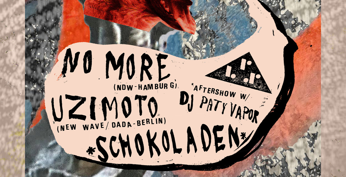 Tickets NO MORE (post-punk wave pop, kiel), & UZIMOTO (dada synth-pop, bln) in Berlin