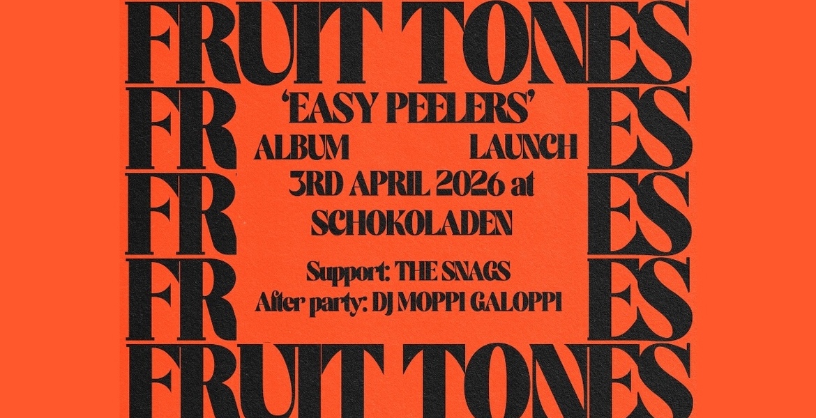 Tickets FRUIT TONES (garage-punk, uk, rec release!), & THE SNAGS (punk, bln) in Berlin