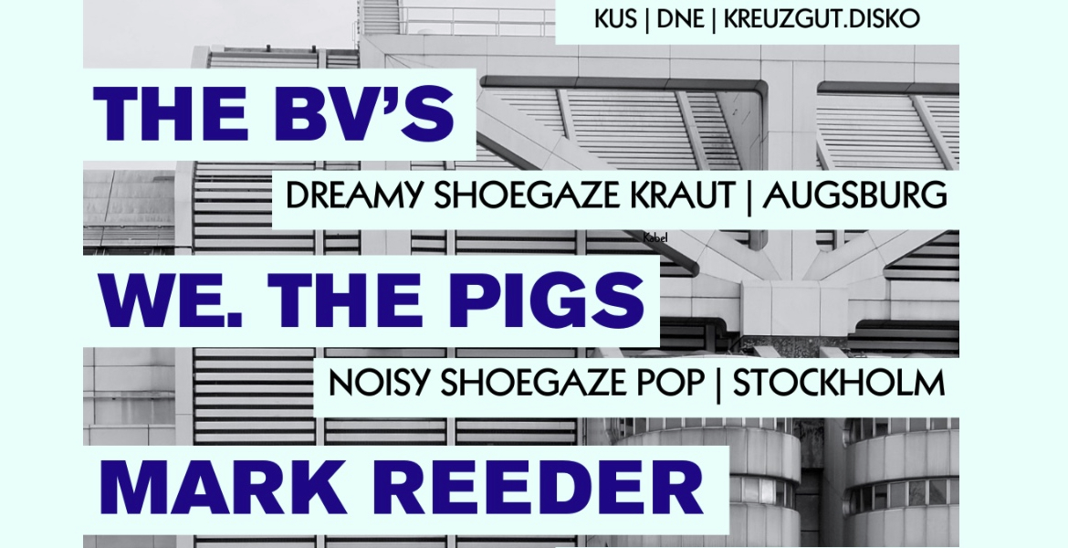 Tickets THE BV'S (shoegaze/dream-pop/kraut), & WE. THE PIGS (noisy shoegaze pop) in Berlin