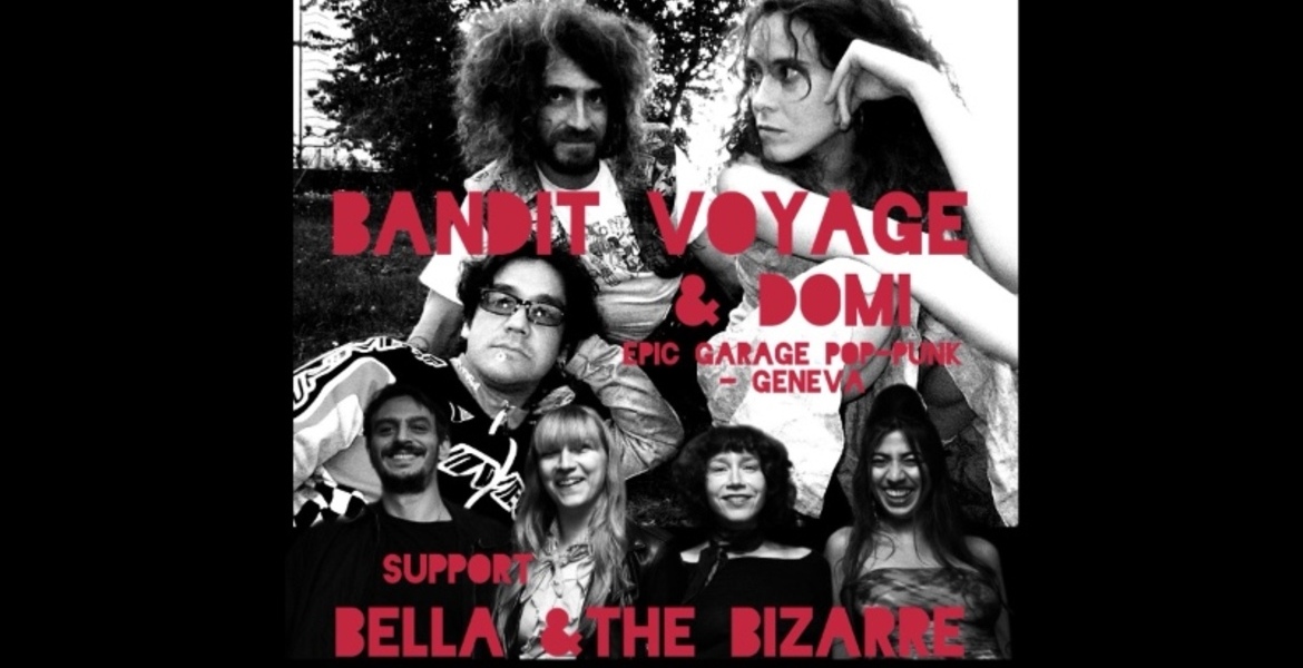 Tickets BANDIT VOYAGE (exp-lofi-pop, ch), & BELLA AND THE BIZARRE (garage rock'n'soul) in Berlin