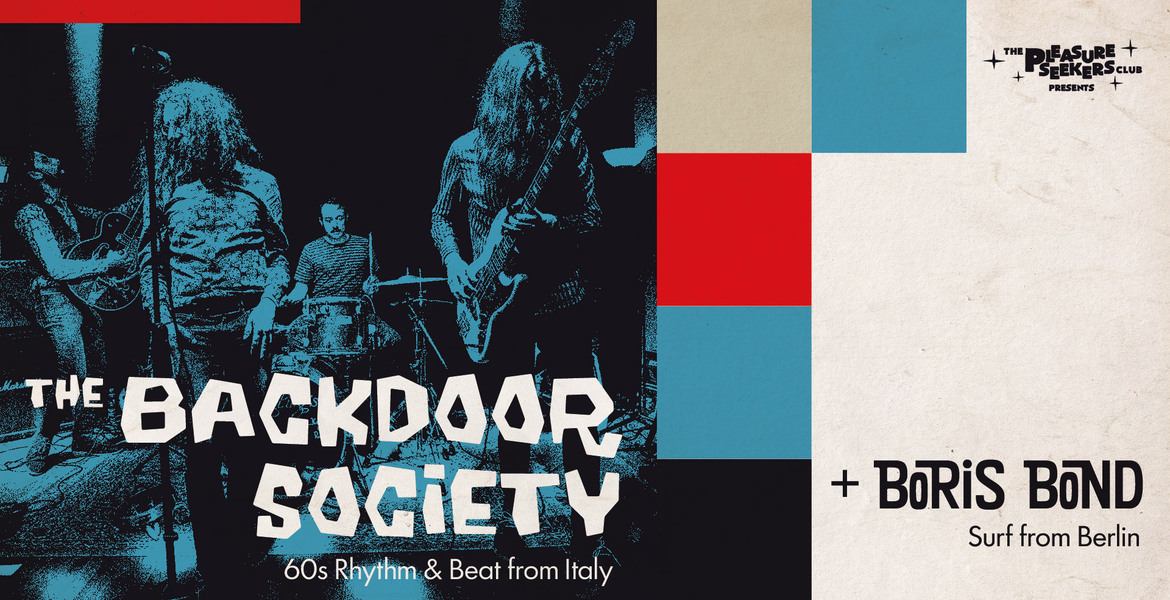 Tickets THE BACKDOOR SOCIETY (IT) + BORIS BOND (BLN),  in Berlin