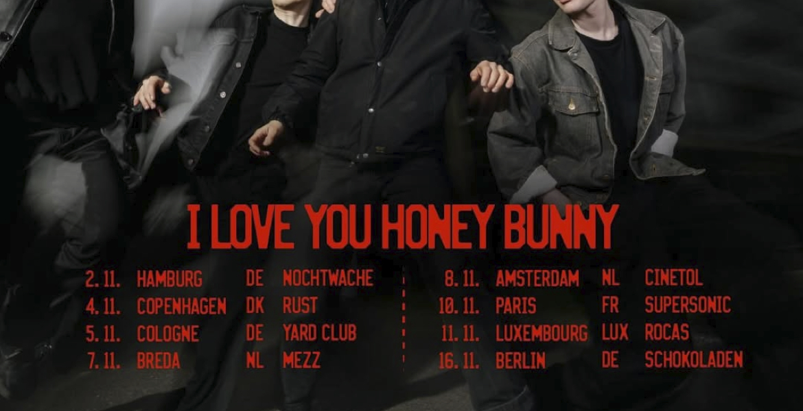 Tickets I LOVE YOU HONEY BUNNY, (indie-rock, prag) + support tba. in Berlin