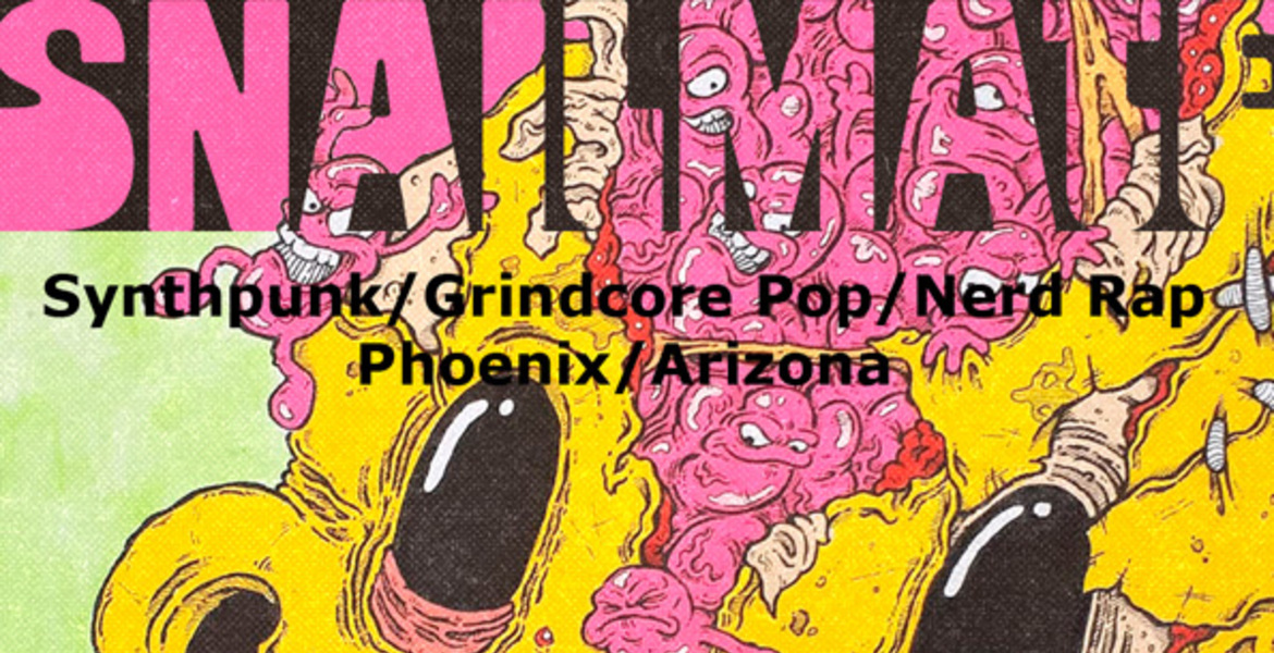 Tickets SNAILMATE + NERF, Synthpunk / Grindcore Pop / Nerd Rap in Berlin