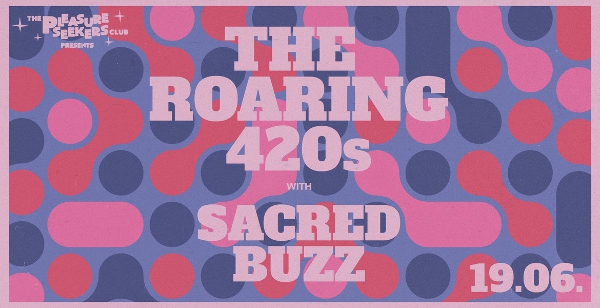 Tickets THE ROARING 420s & SACRED BUZZ,  in Berlin