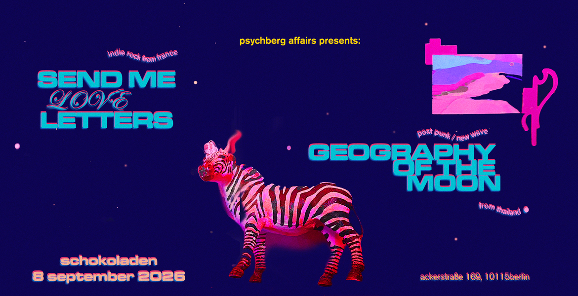 Tickets GEOGRAPHY OF THE MOON (diy post-punk psych-wave), & SEND ME LOVE LETTERS (indie-rock, fr) in Berlin